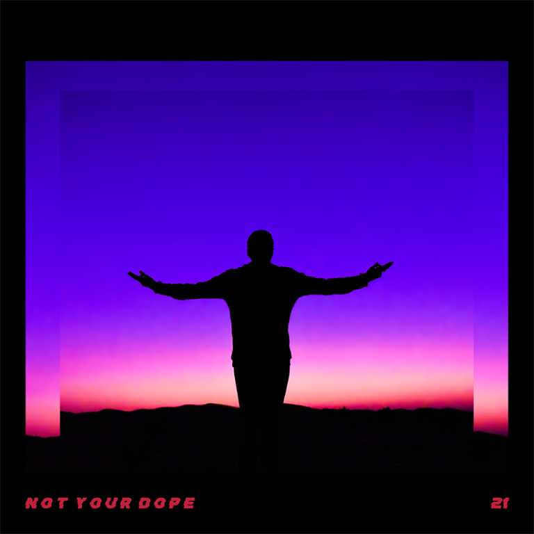 Artwork for Not Your Dope - 21 - EP