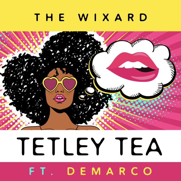Artwork for The Wixard ft. Demarco - Tetley Tea