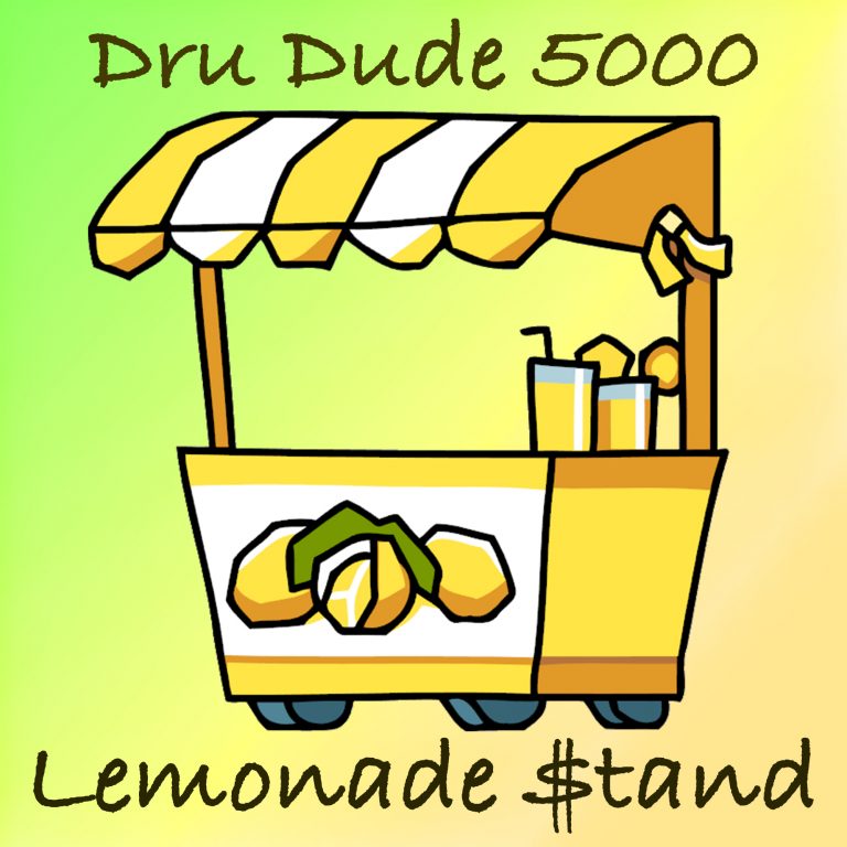 Artwork for Dru Dude 5000 - Lemonade Stand