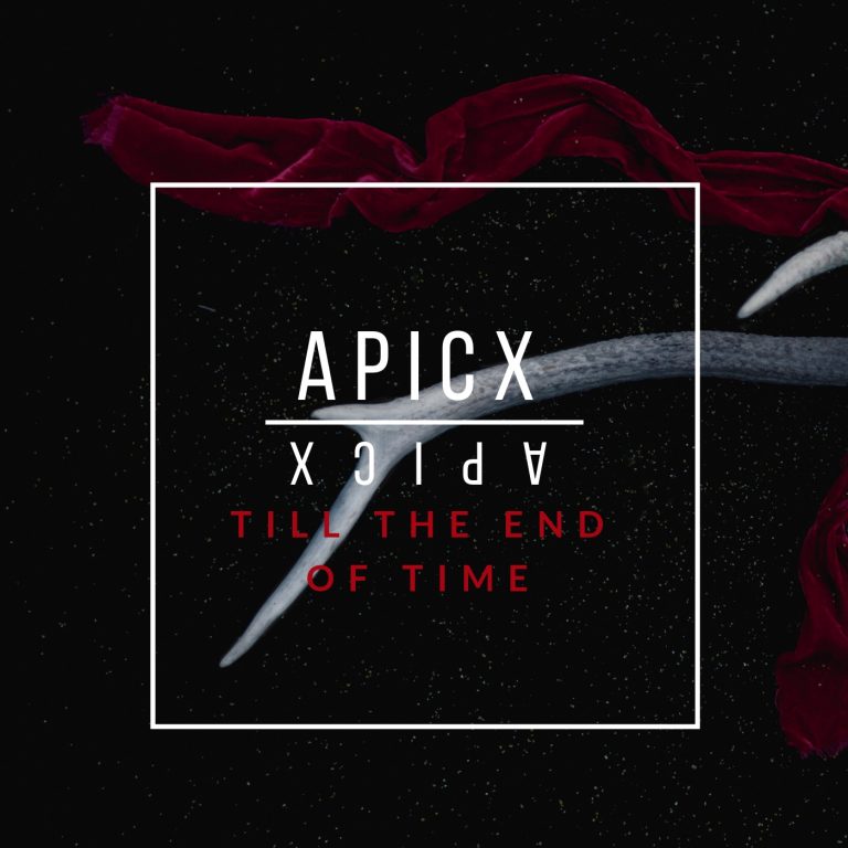 Background for Apicx - Till the End of Time