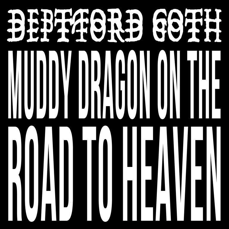 Background for Deptford Goth - Muddy Dragon on the Road to Heaven
