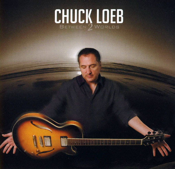 Background for Chuck Loeb - Between Two Worlds