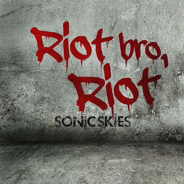 Background for Sonic Skies - Riot Bro, Riot