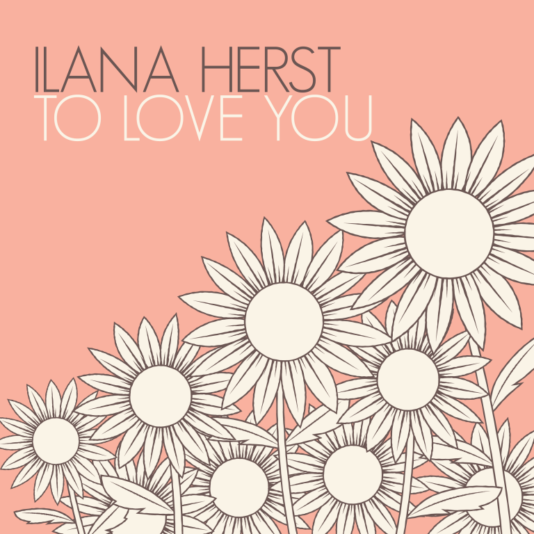 Background for Ilana Herst - To Love You