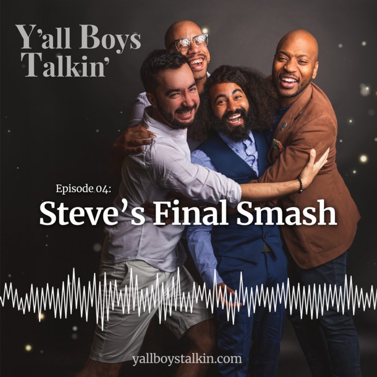 Background for Y'all Boys Talkin' - Episode 4: Steve's Final Smash