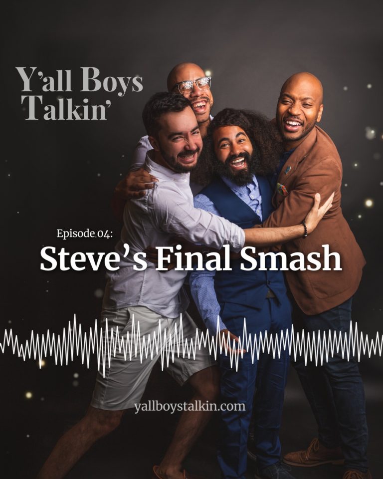 Artwork for Y'all Boys Talkin' - Episode 4 - Steve's Final Smash