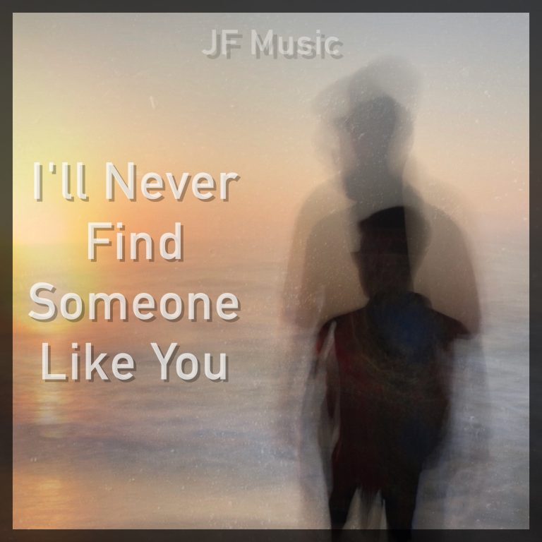 Artwork for JF Music - I'll Never Find Someone Like You