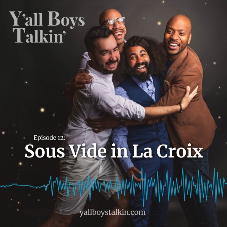 Artwork for Y'all Boys Talkin' - Episode 12: Sous Vide in La Croix