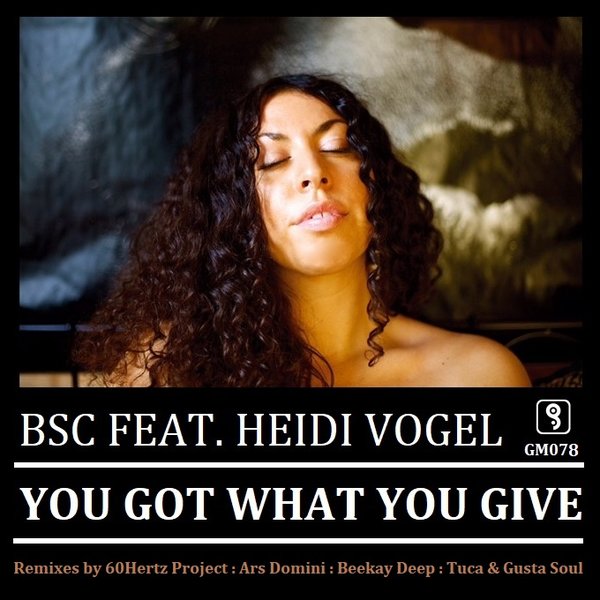Artwork for BSC, Heidi Vogel - You Got What You Give (60 Hertz Project Remix)