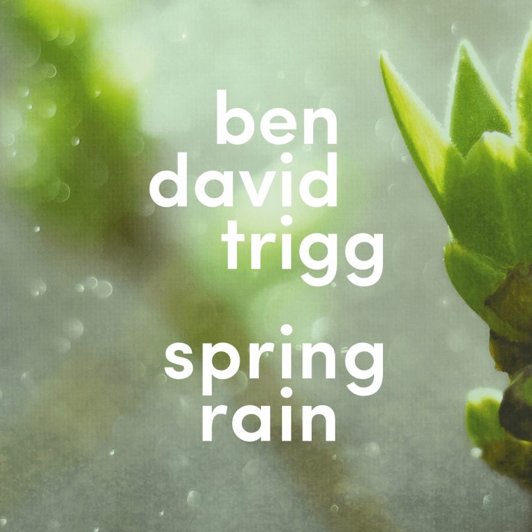 Background for Ben David Trigg - Spring Rain