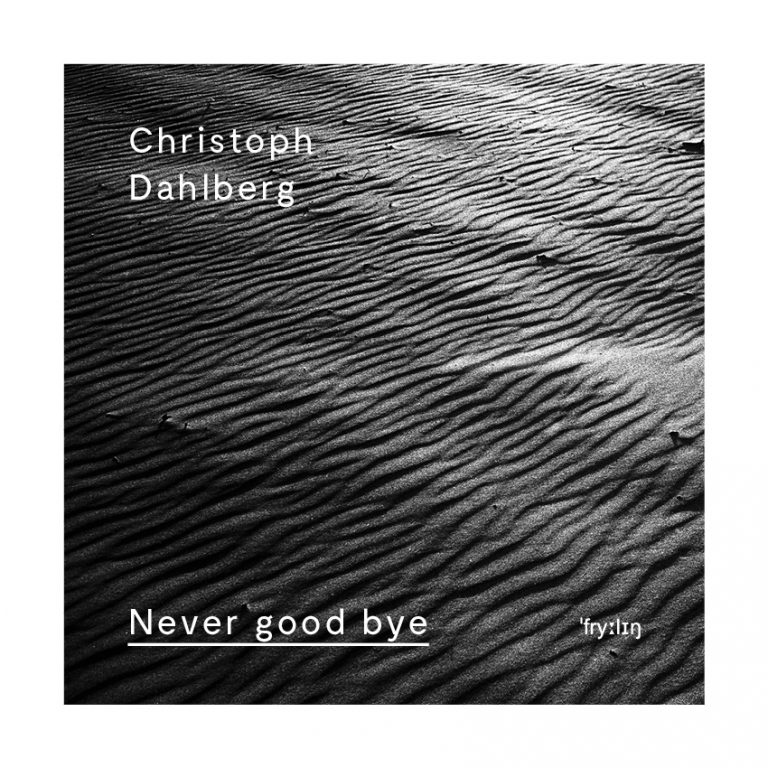 Background for Christop Dahlberg - Never good bye