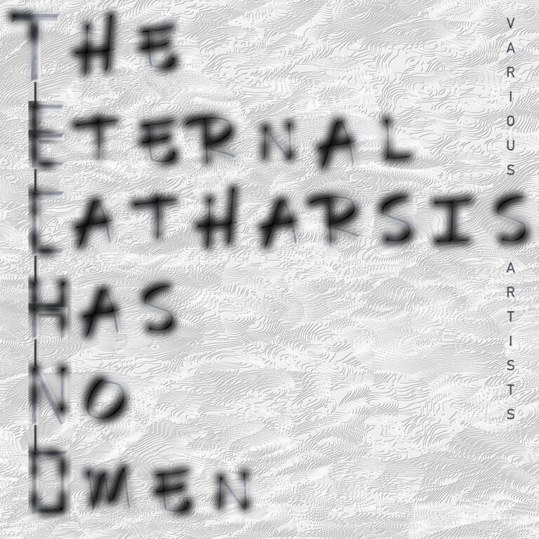Artwork for V.A. - The Eternal Catharsis Has No Omen